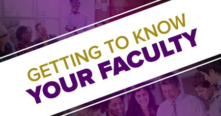 Getting To Know Your Faculty