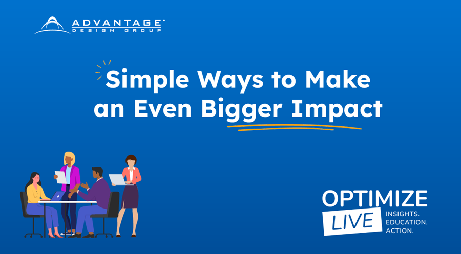 Making the Most of Your Advantage Orientation